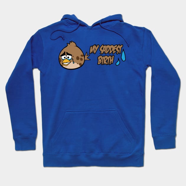 My Saddest Birth - It Never Angry Hoodie by eggtee_com